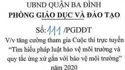 Tăng cường tham gia Cuộc thi trực tuyến "Tìm hiểu pháp luật bảo vệ môi trường và quy tắc ứng xử gắn với bảo vệ môi trường" năm 2020