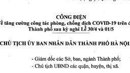 Công Điện về tăng cường công tác phòng, chống dịch Covid-19 trên địa bàn thành phố sau kỳ nghỉ lễ 30/4-1/5