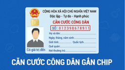 2 thay đổi quan trọng liên quan đến Căn cước công dân gắn chip