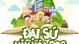 Trường TH Kim Đồng triển khai cuộc thi Đại sứ văn hoá