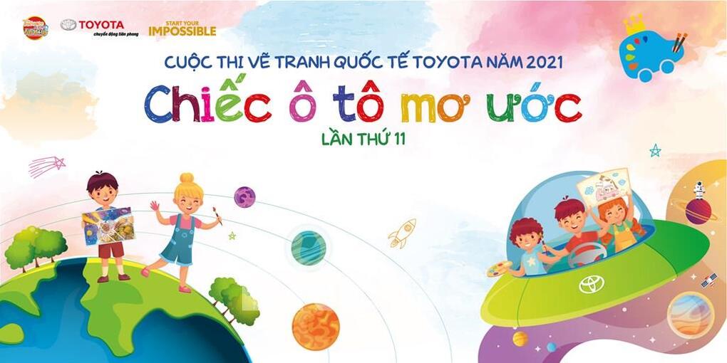 Hướng dẫn tham gia cuộc thi vẽ tranh quốc tế TOYOTA chủ đề "CHIẾC Ô TÔ MƠ ƯỚC " lần thứ 11