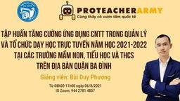 Trường Tiểu học Kim Đồng tham gia tập huấn kỹ năng quản lý và dạy học trực tuyến ngành GD&amp;ĐT Quận Ba Đình