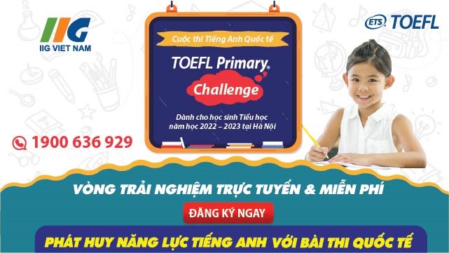 Trường Tiểu học Kim Đồng phát động cuộc thi Tiếng anh Quốc tế Toefl Primary Challenge -Năm học 2022-2023