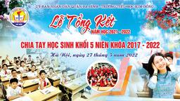 Lễ tổng kết năm học 2021 - 2022 và Ngày hội công nhận hoàn thành chương trình rèn luyện đội viên trường Tiểu học Kim Đồng