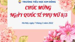 Lễ kỉ niệm ngày Quốc tế Phụ nữ 8 – 3  của trường Tiểu học Kim Đồng