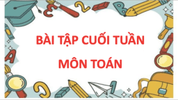 Bài tập cuối tuần 21 môn Toán 4