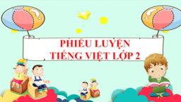 Phiếu luyện môn Tiếng Việt tuần 25 lớp 2
