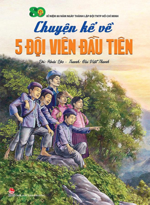Sách tháng 2: Chuyện kể về 5 đội viên đầu tiên