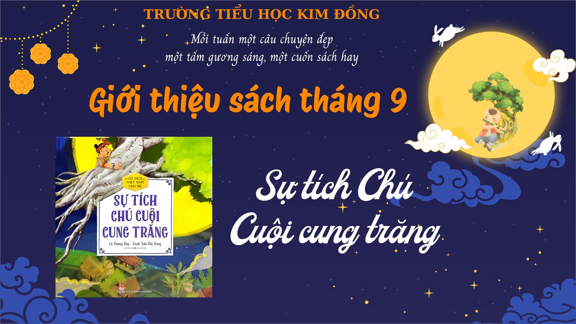 Thư viện trường Tiểu học Kim Đồng giới thiệu sách tháng 9 – “Sự tích chú Cuội cung trăng”