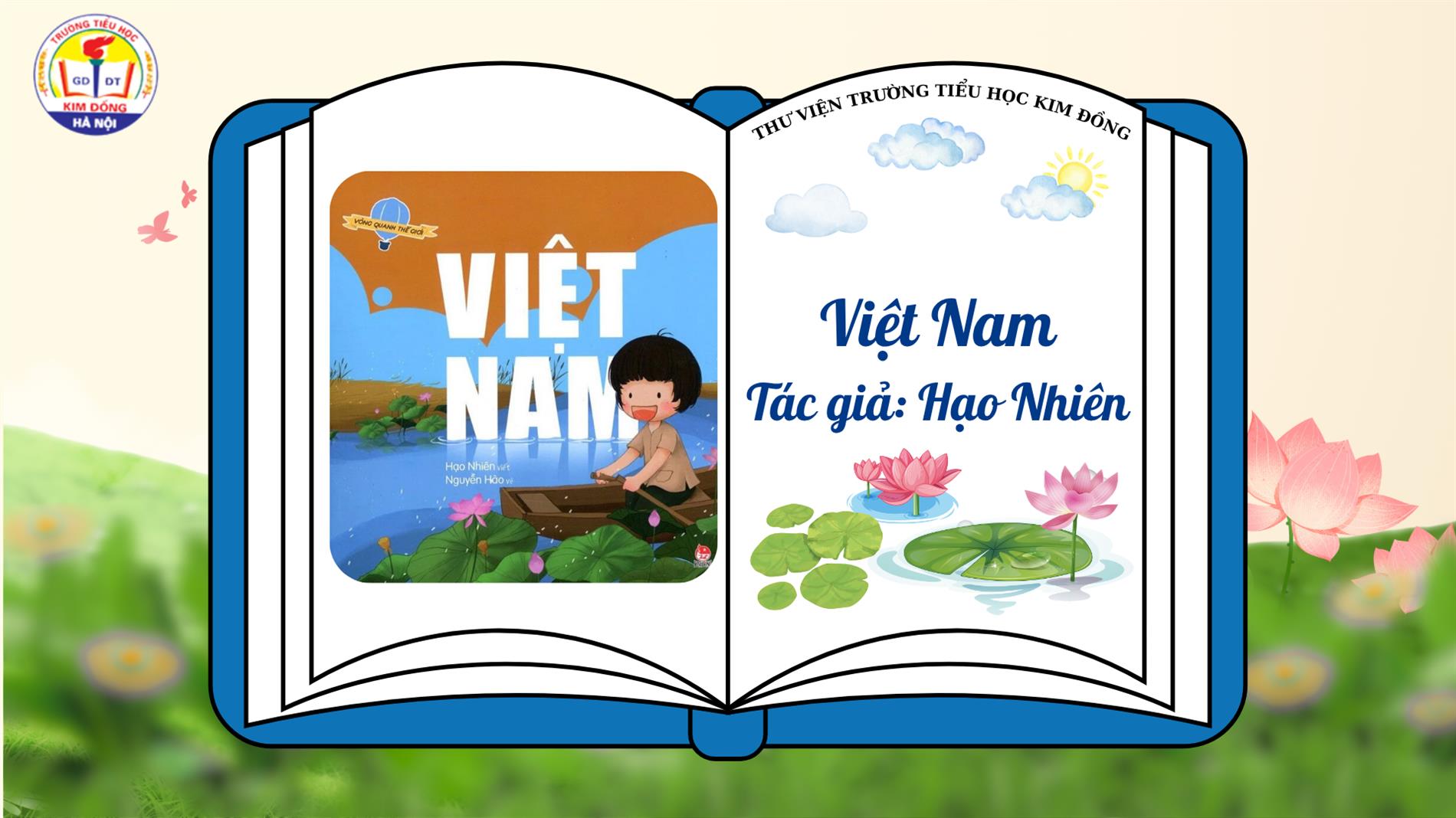 Thư viện trường Tiểu học Kim Đồng giới thiệu sách tháng 10 (lần 2) – Cuốn sách “Vòng quanh thế giới – Việt Nam”