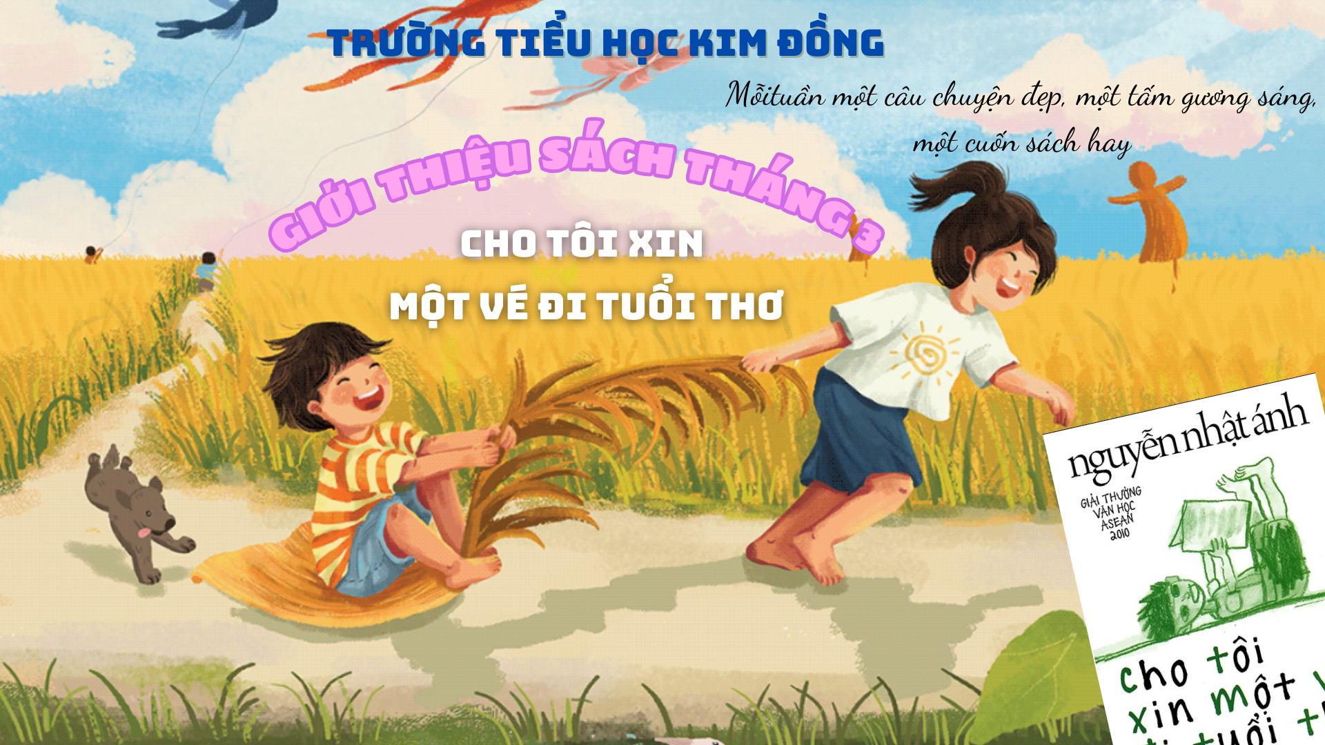 Về với những ký ức trẻ thơ cùng "Cho tôi xin một vé đi tuổi thơ" - Nguyễn Nhật Ánh