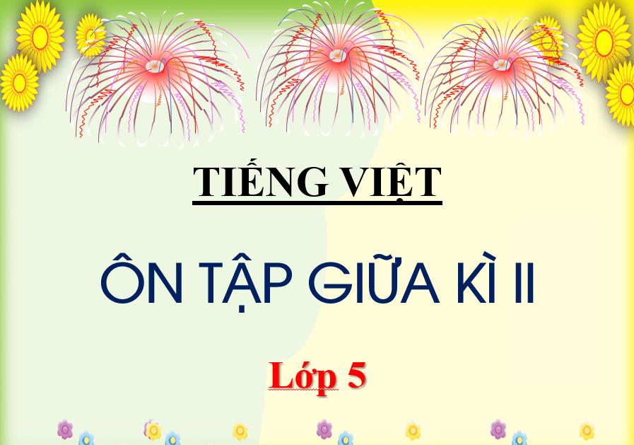 TIẾNG VIỆT ÔN TẬP GIỮA HỌC KÌ II (2025 - 2026) - LỚP 5 (Đề số 6)