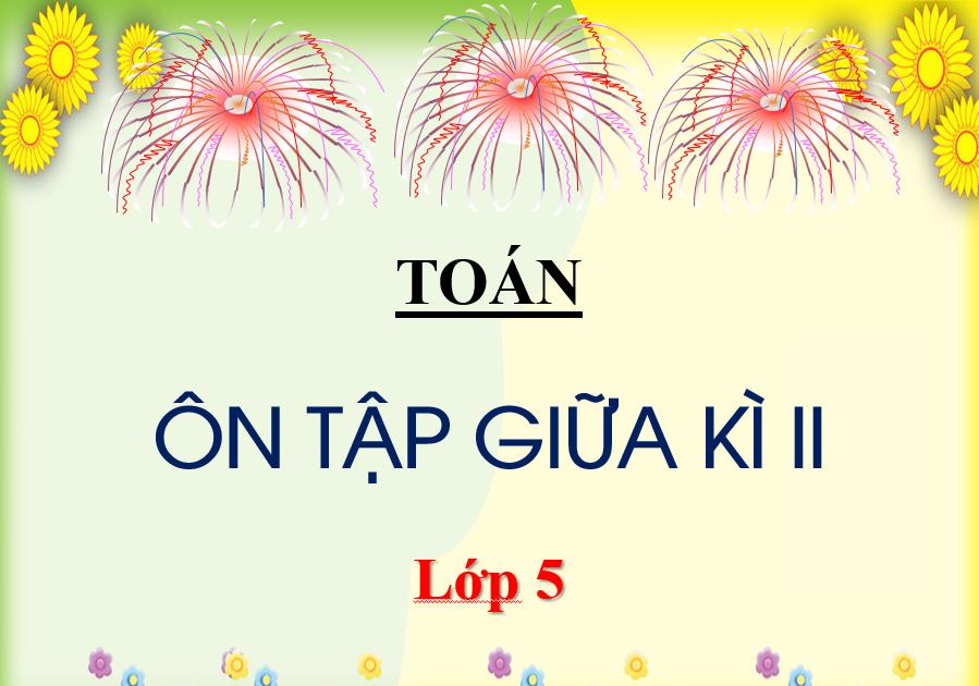 TOÁN ÔN TẬP GIỮA HỌC KÌ II (2025 - 2026) - LỚP 5 (Đề số 8)