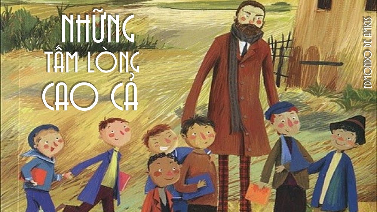 Sách Nói] Những Tấm Lòng Cao Cả - Chương 1 | Edmondo De Amicis - YouTube